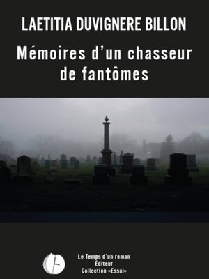 cover image of Mémoires d'un chasseur de fantômes